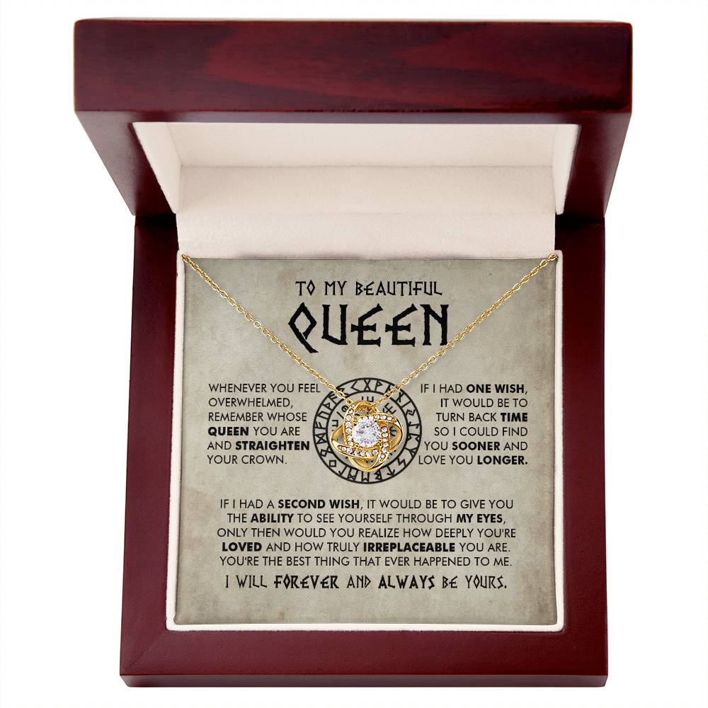 To My Beautiful Queen - You are loved and truly irreplaceable - Love Knot Necklace 91