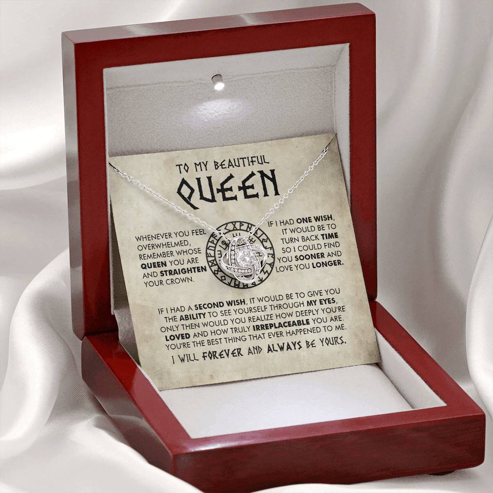 To My Beautiful Queen - You are loved and truly irreplaceable - Love Knot Necklace 91