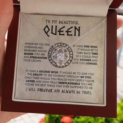 To My Beautiful Queen - You are loved and truly irreplaceable - Love Knot Necklace 91
